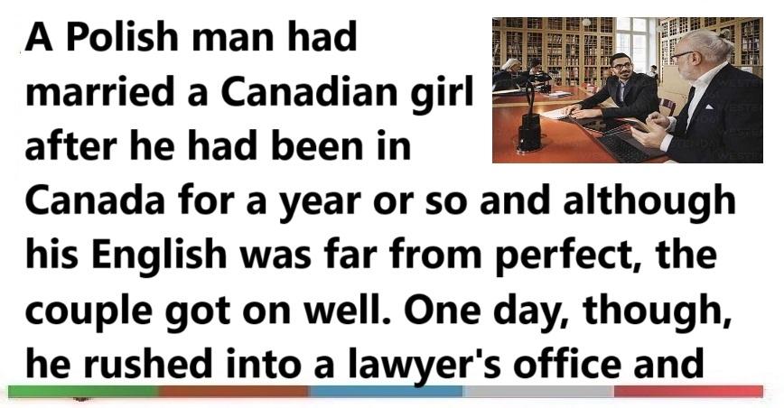 Funny Joke ‣ A Polish Man Had Married a Canadian Girl