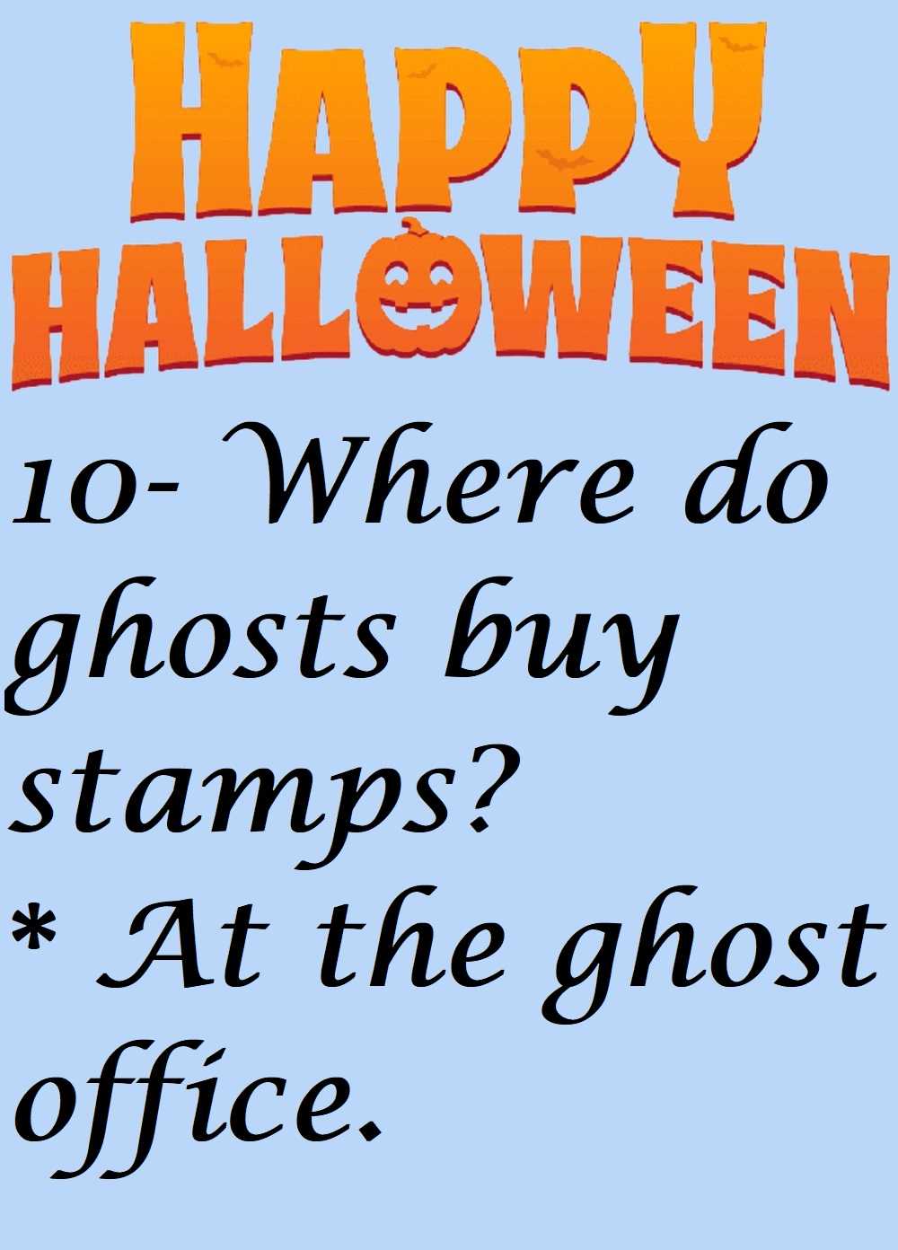 10 Where do ghosts buy stamps - 10 Funny Halloween Jokes For Kids And Adults
