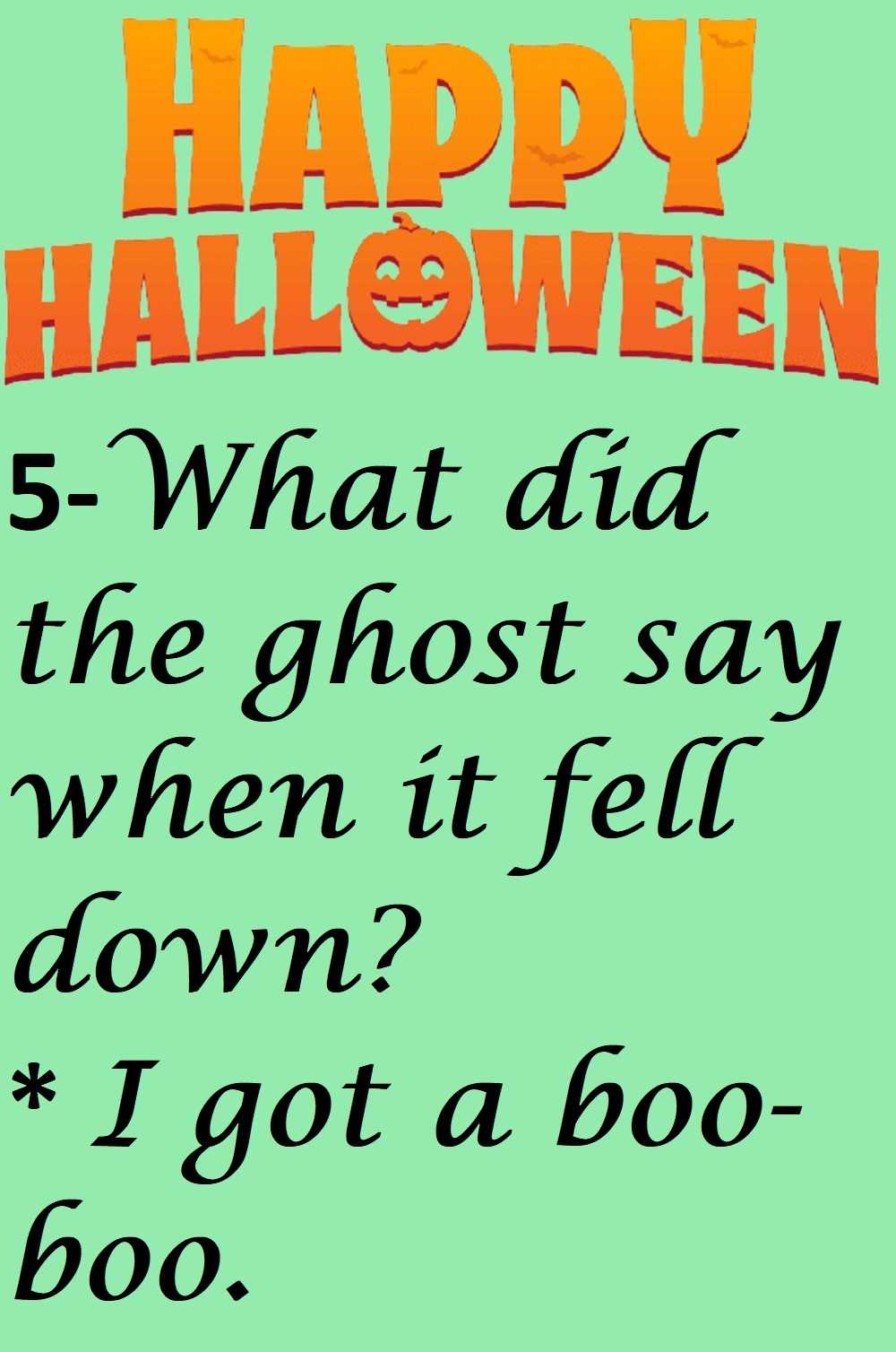 5 What did the ghost say when it fell down - 10 Funny Halloween Jokes For Kids And Adults