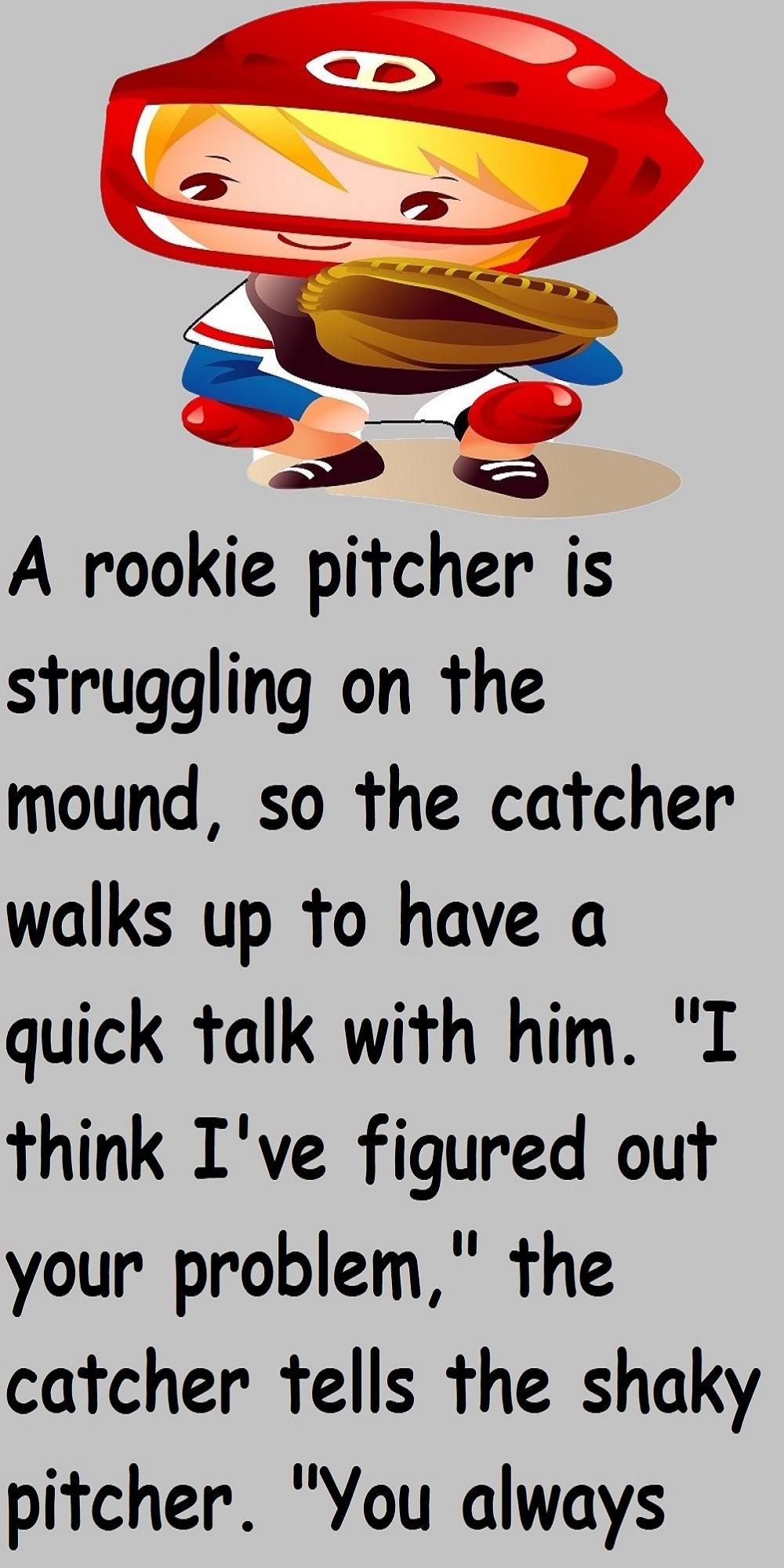 Funny Joke Rookie Pitcher p - Funny Joke