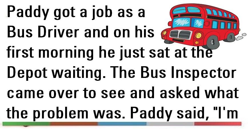 Funny Joke ‣ Bus Driver Paddy